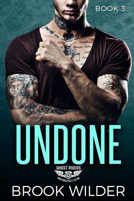 Undone (Ghost Riders MC #3)