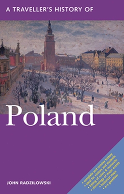 A Traveller's History of Poland (Interlink Traveller's Histories) Cover Image