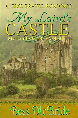 My Laird's Castle By Bess McBride Cover Image