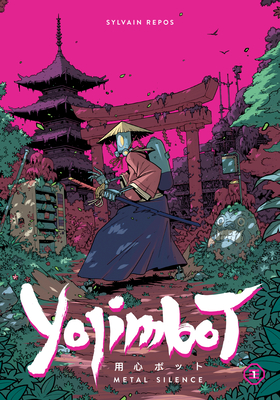 Yojimbot Volume 1: Metal Silence Cover Image