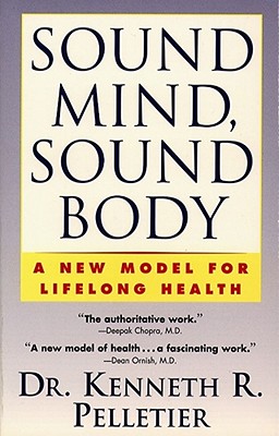 Sound Mind, Sound Body: A New Model For Lifelong Health