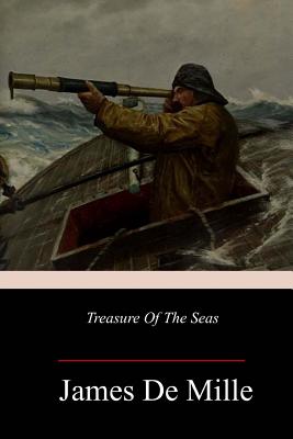 Treasure Of The Seas By James De Mille Cover Image