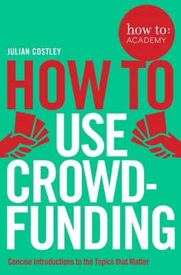 How to Use Crowdfunding (How To: Academy) Cover Image