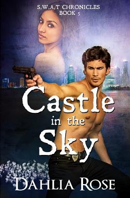 Castle In The Sky: S.W.A.T Chronicles Book 5
