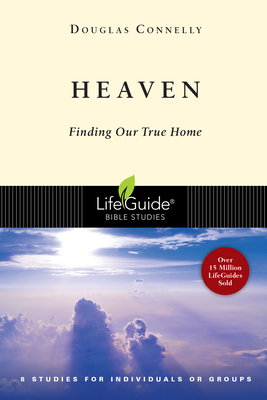 Heaven: Finding Our True Home (Lifeguide Bible Studies) Cover Image