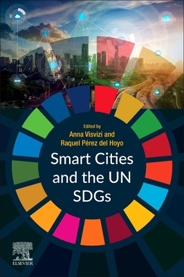 Smart Cities and the Un Sdgs By Anna Visvizi (Editor), Raquel Perez del Hoyo (Editor) Cover Image
