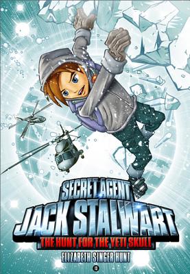 Secret Agent Jack Stalwart: Book 13: The Hunt for the Yeti Skull: Nepal (The Secret Agent Jack Stalwart Series #13) Cover Image