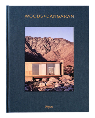 Woods + Dangaran: Architecture and Interiors Cover Image