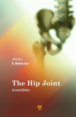 The Hip Joint By K. Mohan Iyer (Editor) Cover Image