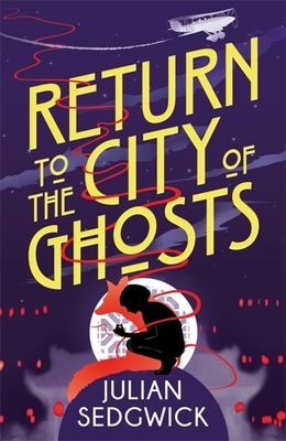 Ghosts of Shanghai: Return to the City of Ghosts: Book 3 Cover Image