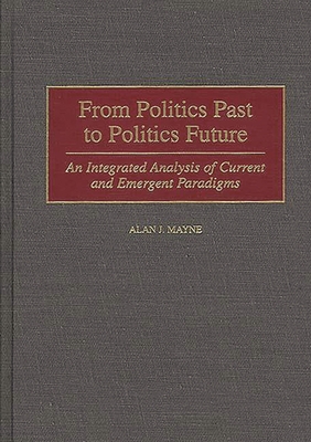 Cover for From Politics Past to Politics Future