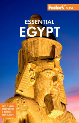 Fodor's Essential Egypt (Full-Color Travel Guide) By Fodor's Travel Guides Cover Image