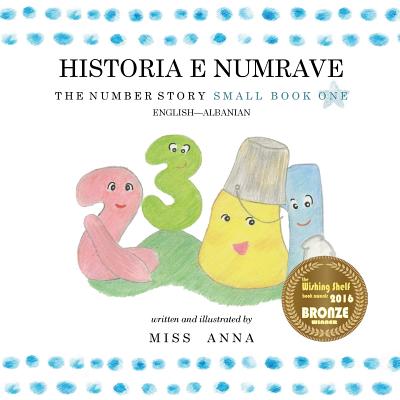 The Number Story 1 HISTORIA E NUMRAVE: Small Book One English-Albanian Cover Image