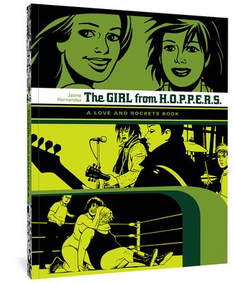 The Girl from H.O.P.P.E.R.S.: A Love and Rockets Book (The Complete Love and Rockets Library)