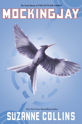 Mockingjay (Hunger Games, Book Three) (The Hunger Games #3) Cover Image