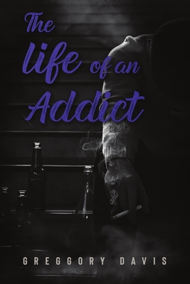The Life of an Addict Cover Image