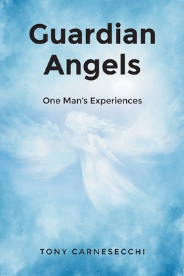 Guardian Angels: One Man's Experiences Cover Image