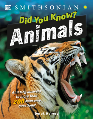 Did You Know? Animals: Amazing answers to more than 200 awesome questions! (Why? Series) By Derek Harvey Cover Image