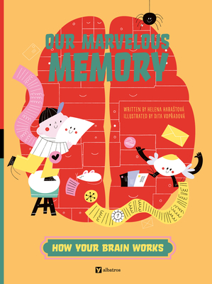 Our Marvelous Memory By Helena Harastova, Dita Vopradova (Illustrator) Cover Image