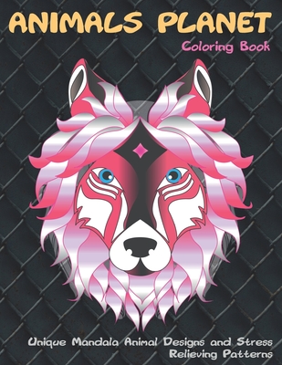 Animals Planet - Coloring Book - Unique Mandala Animal Designs and Stress Relieving Patterns By Ember Colouring Books Cover Image