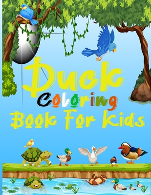 Duck Coloring Books For Kids: Ages 2-4 Animal Coloring Book For Kids Animals Preschool Coloring Book For Kids Cover Image