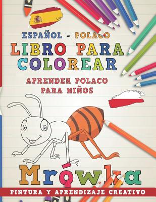 Libro Para Colorear Español - Polaco I Aprender Polaco Para Niños I Pintura Y Aprendizaje Creativo Cover Image