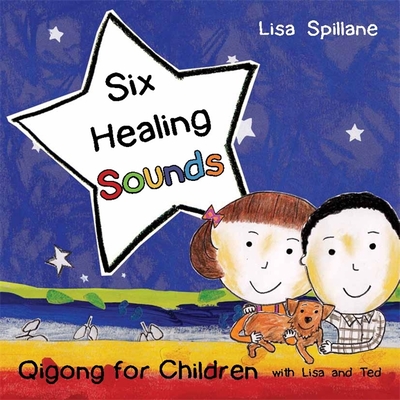 Cover for Six Healing Sounds with Lisa and Ted