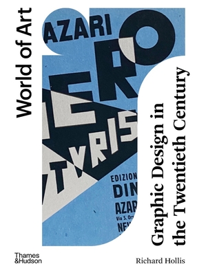 Graphic Design in the Twentieth Century: A Concise History (World of Art) By Richard Hollis Cover Image