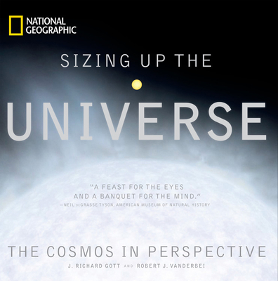 Sizing Up the Universe: The Cosmos in Perspective By Robert Vanderbei, J. Gott Cover Image