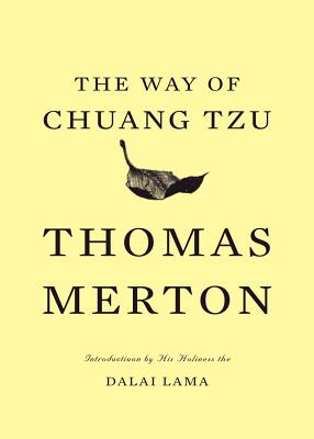 The Way of Chuang Tzu By Thomas Merton, Dalai Lama XIV (Preface by) Cover Image