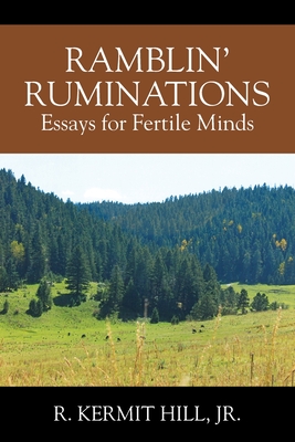 Ramblin' Ruminations: Essays for Fertile Minds Cover Image