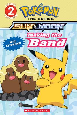 Making the Band (Pokémon Alola Reader) By Maria S. Barbo Cover Image