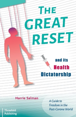 The Great Reset and its Health Dictatorship: A Guide to Freedom in the Post-Corona World By Harrie Salman, Edward Conroy (Editor) Cover Image