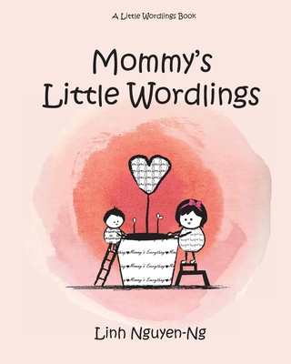 Mommy's Little Wordlings By Linh Nguyen-Ng, Linh Nguyen-Ng (Illustrator) Cover Image
