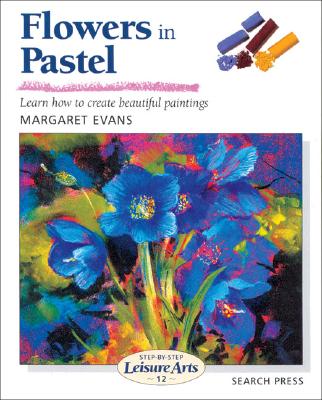 Flowers in Pastel (SBSLA12) (Step-by-Step Leisure Arts) Cover Image
