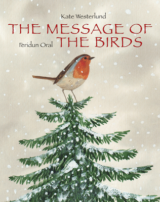 The Message of the Birds By Kate Westerlund, Feridun Oral (Illustrator) Cover Image