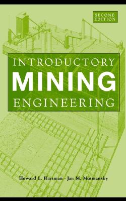 Introductory Mining Engineering By Howard L. Hartman Cover Image