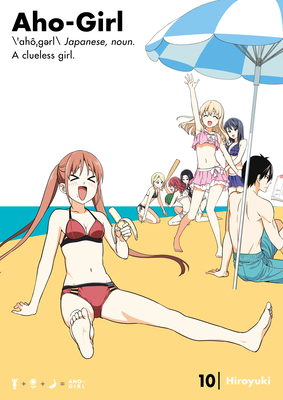 Aho-Girl 10: A Clueless Girl (Aho-Girl: A Clueless Girl #10) By Hiroyuki Cover Image
