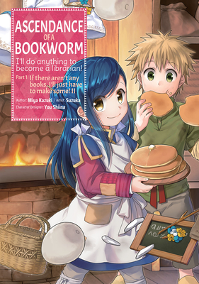 Ascendance of a Bookworm (Manga) Part 1 Volume 2 By Miya Kazuki, Suzuka (Illustrator), Quof (Translator) Cover Image