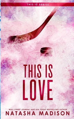 This Is Love (Special Edition Paperback) By Natasha Madison Cover Image
