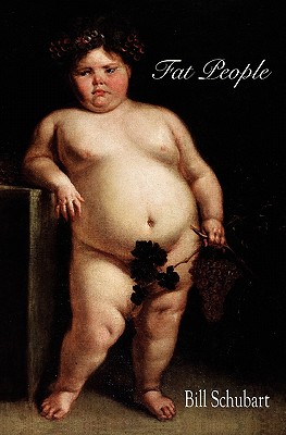 Fat People By Bill Schubart Cover Image