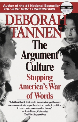 The Argument Culture: Stopping America's War of Words Cover Image