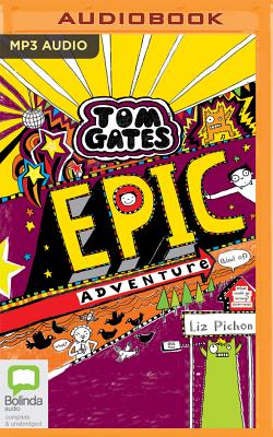 Epic Adventure (Kind Of) (Tom Gates #13)