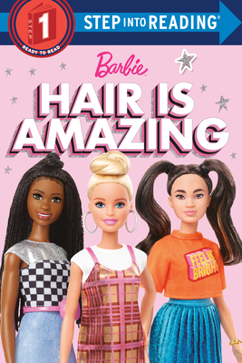 Hair is Amazing (Barbie): A Book About Diversity (Step into Reading) By Random House, Random House (Illustrator) Cover Image