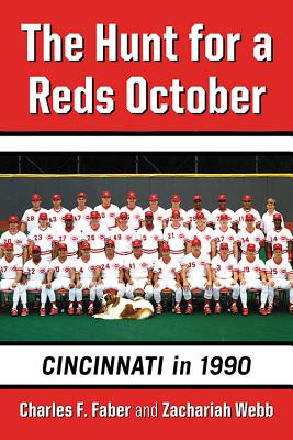 The Hunt for a Reds October: Cincinnati in 1990 (Paperback)