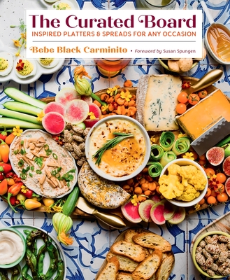 The Curated Board: Inspired Platters & Spreads for Any Occasion Cover Image