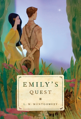 Emily's Quest (Emily Novels #3) By L. M. Montgomery Cover Image