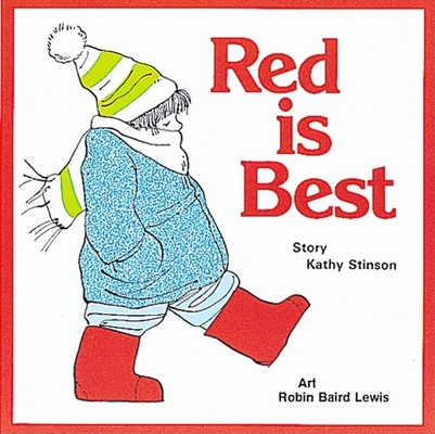 Red Is Best By Kathy Stinson, Robin Baird Lewis (Illustrator) Cover Image