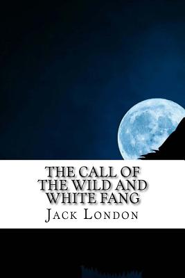 The Call of the Wild and White Fang: Jack London Combo Cover Image