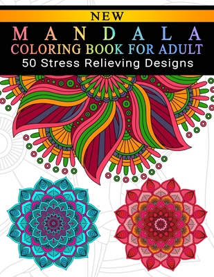 50 Hand Drawing Mandala Therapeutic Stress Relief Adult Coloring Book:  Amazing Mandala's Collection For Meditation, Relaxation and Stress Relief